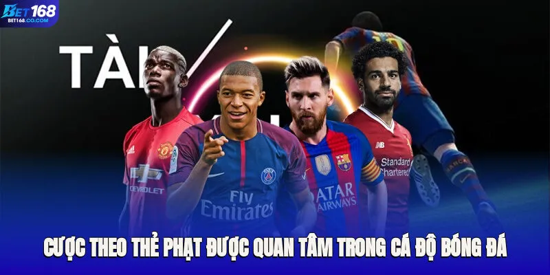 Cược theo thẻ phạt được quan tâm trong cá độ bóng đá